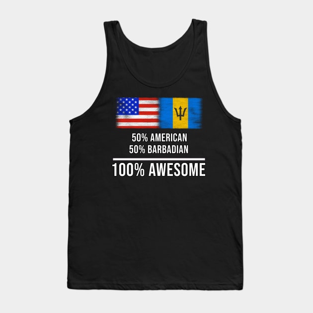 50% American 50% Barbadian 100% Awesome - Gift for Barbadian Heritage From Barbados Tank Top by Country Flags